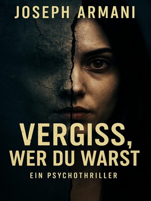 cover image of Vergiss, wer du warst – Ein Psychothriller